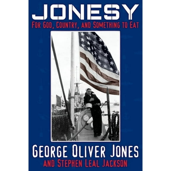 Jonesy: For God, Country, and Something to Eat, (Paperback)