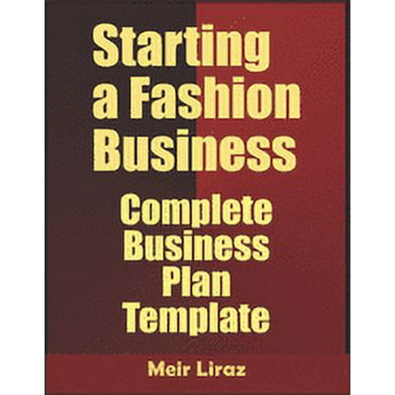 Starting a Fashion Business: Complete Business Plan Template