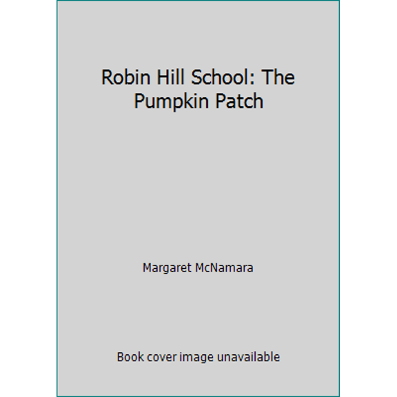 Pre-Owned Robin Hill School: The Pumpkin Patch, 9780439574600, 0439574609, Paperback,