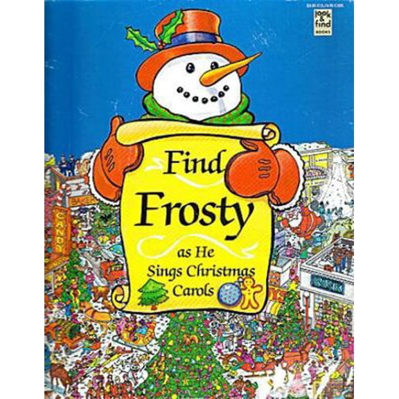 Pre-Owned Find Frosty as He Sings Christmas Carols (Look & Find Books) (Hardcover) 1561731625 9781561731626