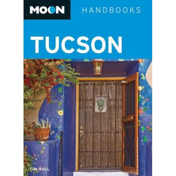 Pre-Owned Moon Tucson (Moon Handbooks) (Paperback) 1612386172 9781612386171