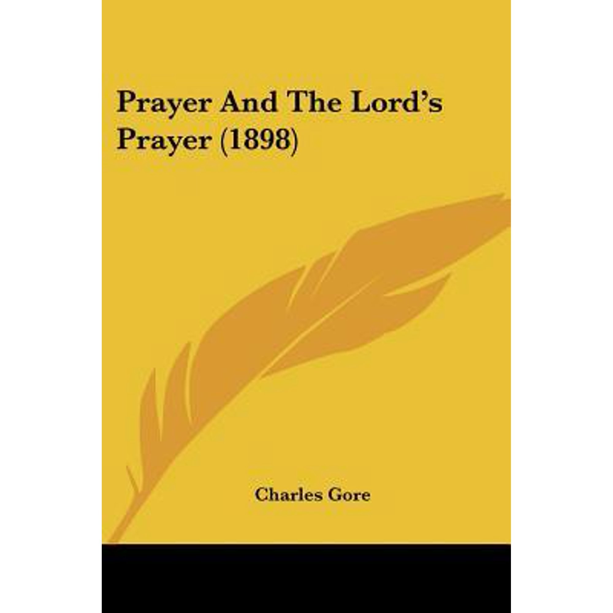Prayer and the Lord s Prayer (1898) Paperback