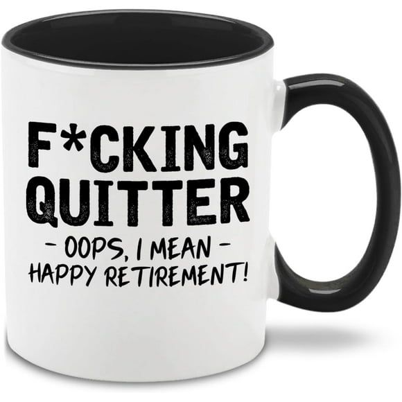 shiyou-Quitter Oops, I Mean Happy Retirement! Ceramic Coffee Mug Tea Cup. Funny Gift for Him, Her 11 oz. (Black Handle)