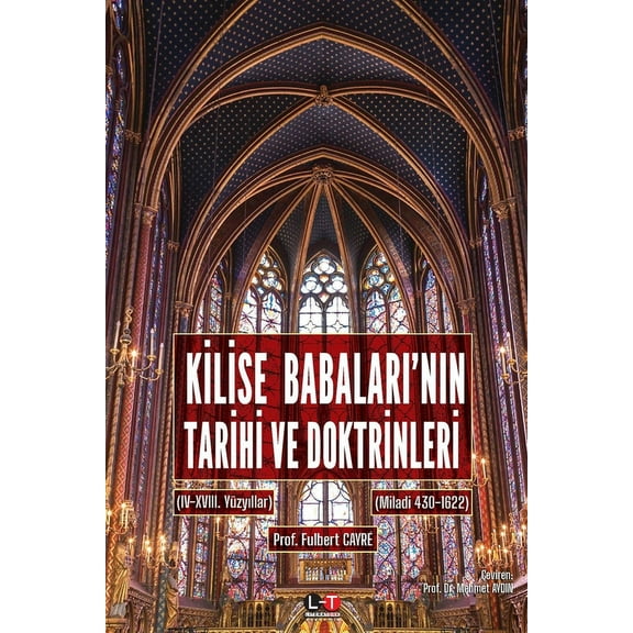 KİLİSE BABALARI'NIN TARİHİ VE DOKTRİNLERİ (III. ve VI. Cilt), (Paperback)