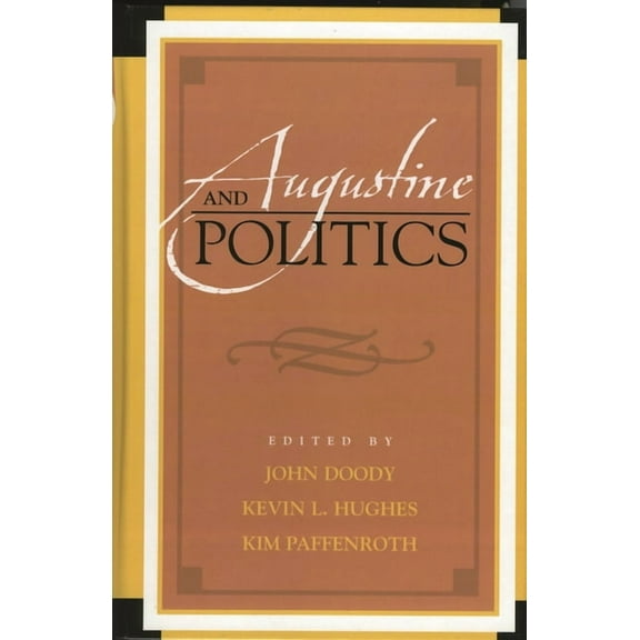 Augustine in Conversation: Tradition and Augustine and Politics, (Paperback)