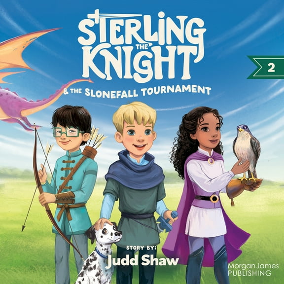 Sterling the Knight and the Slonefall Tournament, (Paperback)