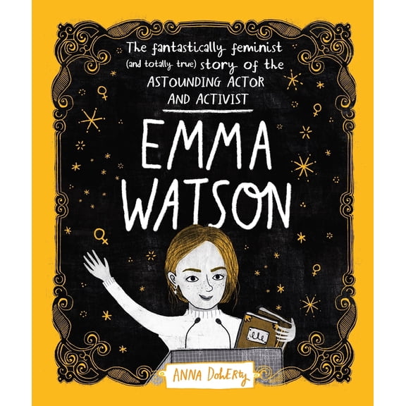 Pre-Owned Emma Watson: The Fantastically Feminist (and Totally True) Story of the Astounding Actor and Activist (Paperback) 1526361132 9781526361134