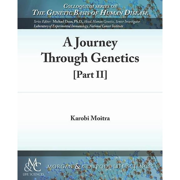 Colloquium the Genetic Basis of Human Disease: A Journey Through Genetics (Paperback)