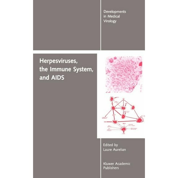 Developments in Medical Virology Herpesviruses, the Immune System, and AIDS, Book 6, (Hardcover)