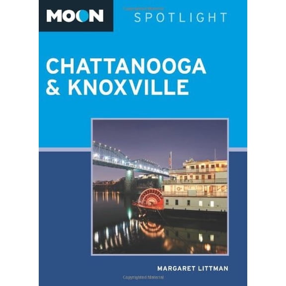 Pre-Owned Moon Spotlight Chattanooga & Knoxville (Paperback) 1612381537 9781612381534