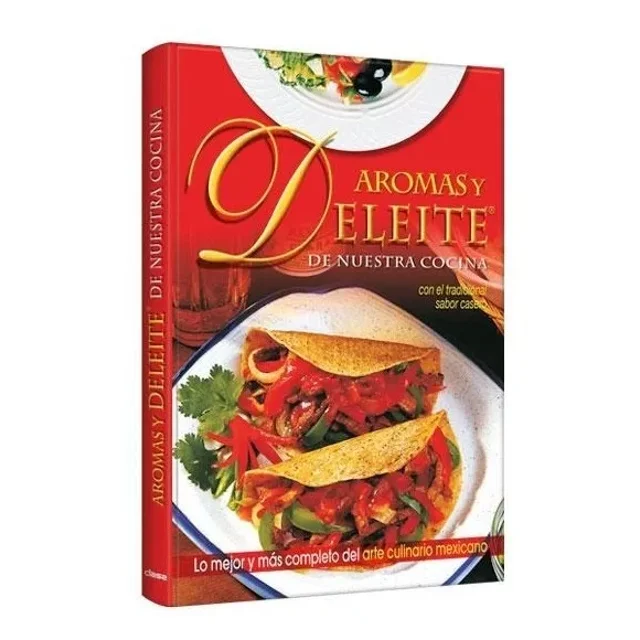 Libro Aromas Y Deleite Cocina Mexicana - Recetas De Cocina