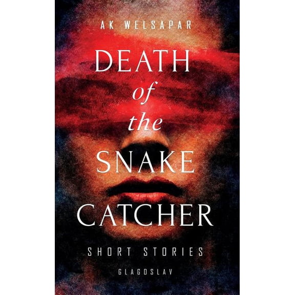 Death of the Snake Catcher: Short Stories, (Hardcover)