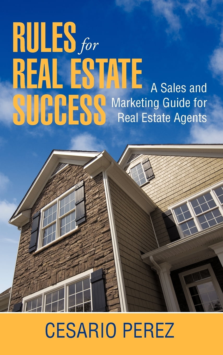 Rules for Real Estate Success Real Estate Sales and Marketing Guide