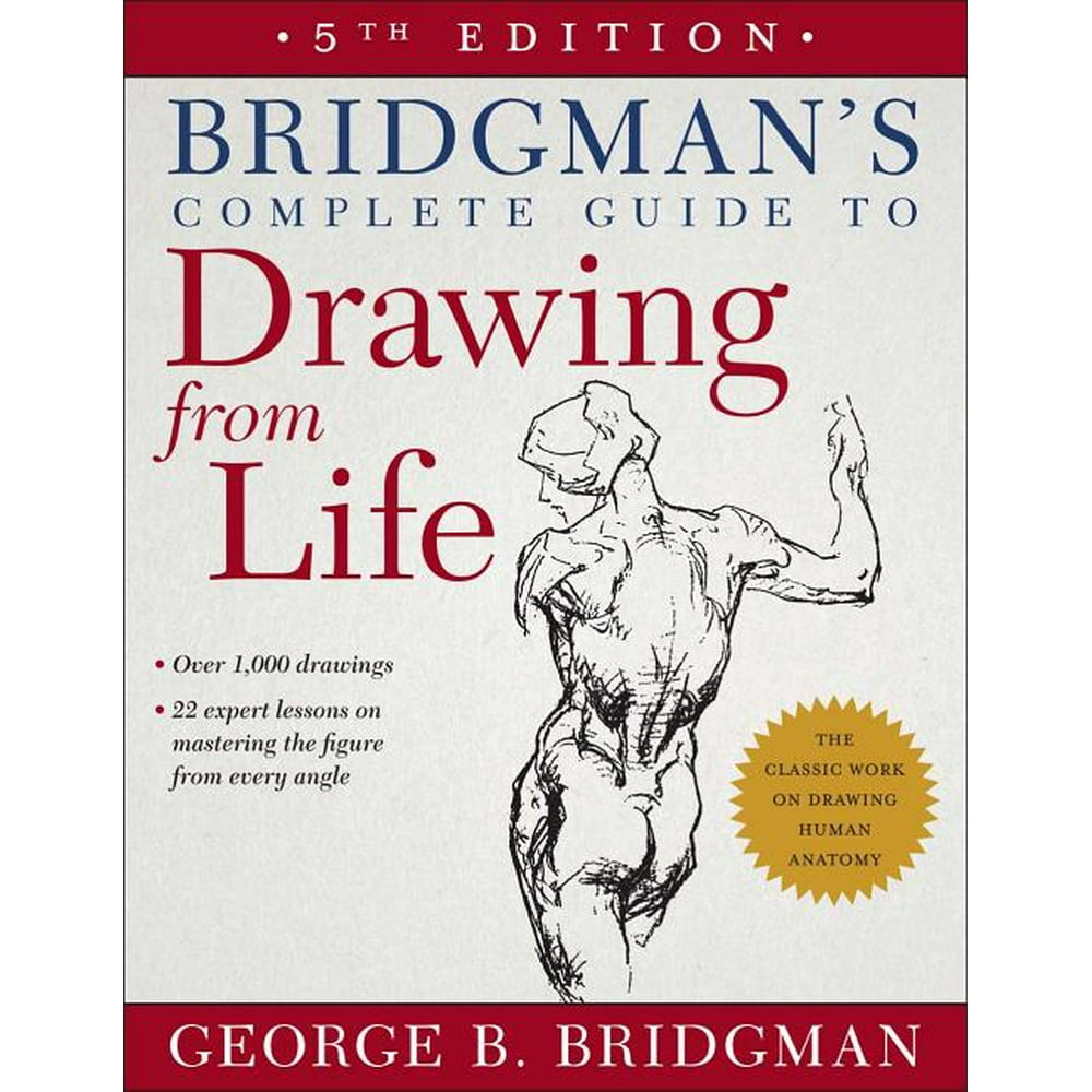 Bridgman's Complete Guide to Drawing from Life (Edition 5) (Paperback