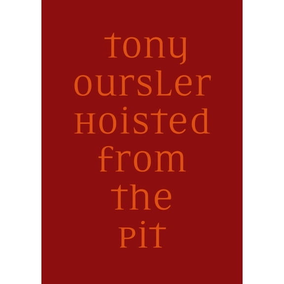 Tony Oursler. Hoisted from the Pit: Cat. Kunst Museum Winterthur, (Paperback)