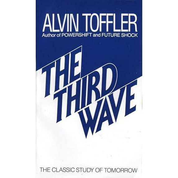 Pre-Owned The Third Wave: The Classic Study of Tomorrow (Mass Market Paperback) 0553246984 9780553246988