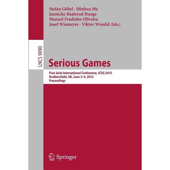 Serious Games: First Joint International Conference, Jcsg 2015, Huddersfield, Uk, June 3-4, 2015, Proceedings, (Paperback)