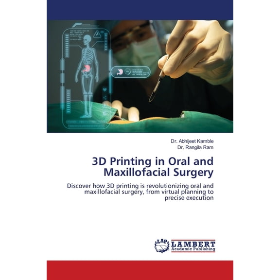 3D Printing in Oral and Maxillofacial Surgery, (Paperback)