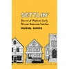 Settlin': Stories of Madison's Early African American Families [Paperback - Used]