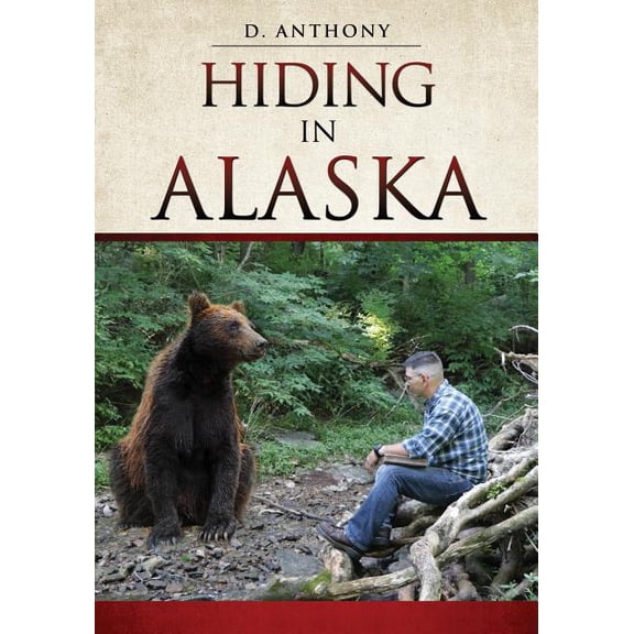 Hiding in Alaska, (Paperback)