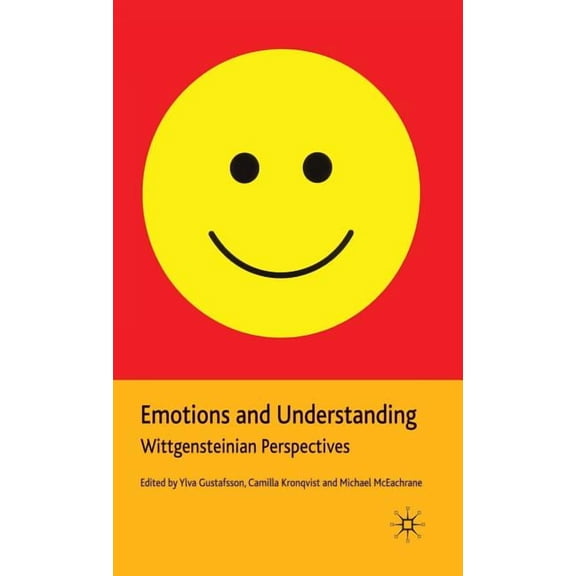 Emotions and Understanding: Wittgensteinian Perspectives, (Paperback)