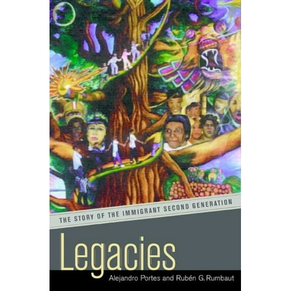 Legacies : The Story of the Immigrant Second Generation (Edition 1) (Paperback)