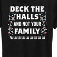 thumbnail image 3 of Instant Message - Deck The Halls Not Family Christmas - Women's Short Sleeve Graphic T-Shirt, 3 of 6