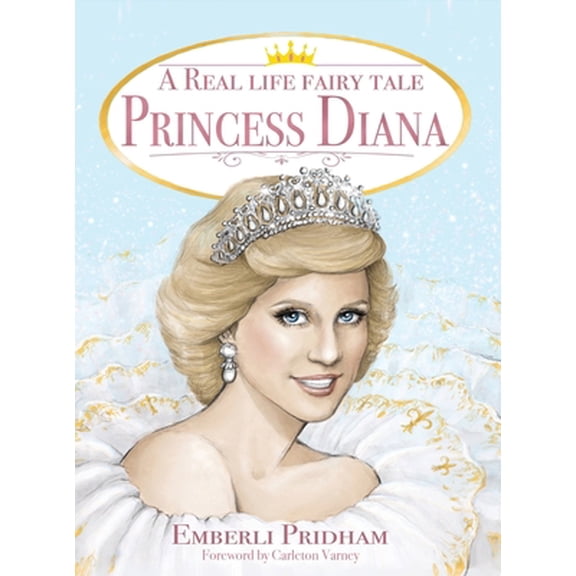 Pre-Owned A Real Life Fairy Tale Princess Diana (Hardcover) 1662911998 9781662911996