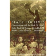 Black Elk Lives: Conversations with the Black Elk Family [Hardcover - Used]