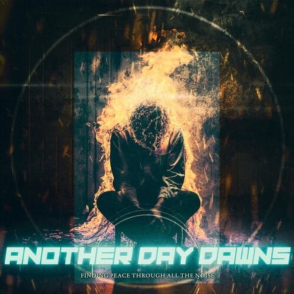 Another Day Dawns - Finding Peace Through All The Noise - Music & Performance - CD
