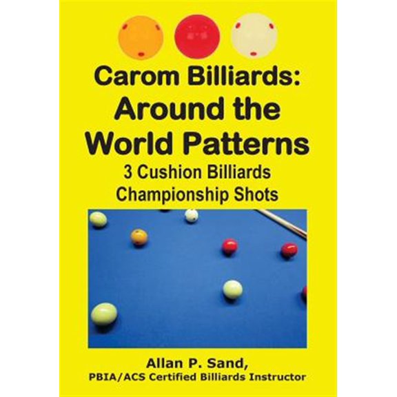 Pre-Owned Carom Billiards: Around the World Patterns: 3-Cushion Billiards Championship Shots, (Paperback)