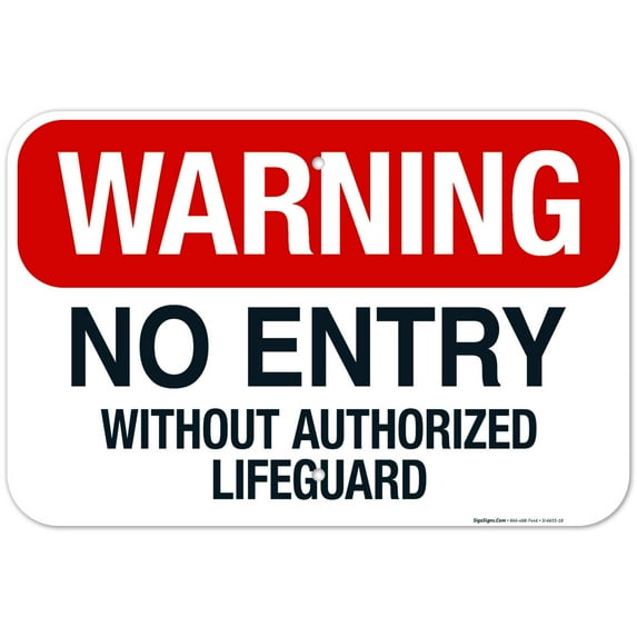 No Entry Without Authorized Lifeguard Sign, Pool Sign,