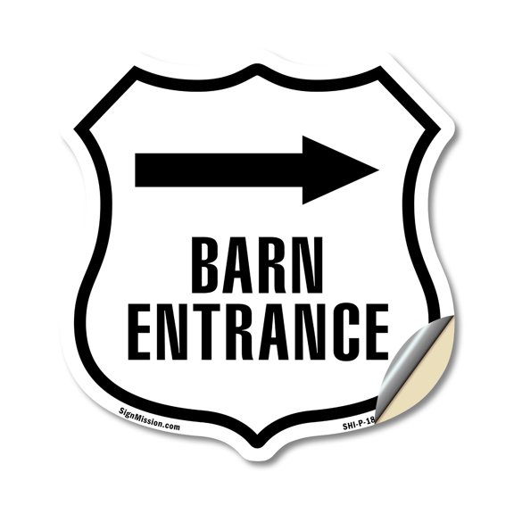 Barn Entrance Right 12 inch X 12 inch Shield Shaped Heavy Duty 3.2 mil Vinyl Decal Weather Resistant Made in the USA