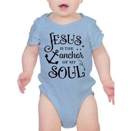 

The Anchor Of My Soul Bodysuit Infant -Smartprints Designs 6 Months