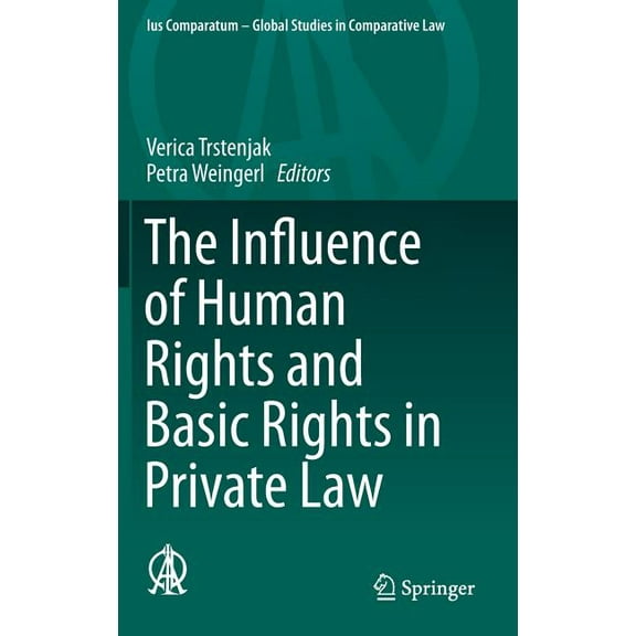 Ius Comparatum - Global Studies in Compa The Influence of Human Rights and Basic Rights in Private Law, Book 15, (Hardcover)