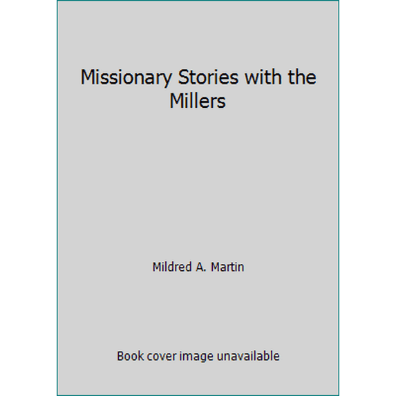 Pre-Owned Missionary Stories with the Millers (Hardcover) 1884377165 9781884377167