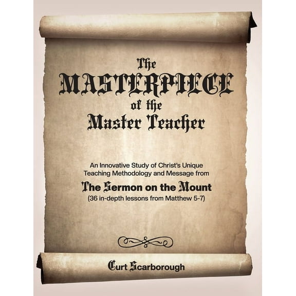 The Masterpiece of the Master Teacher, (Paperback)