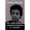 thumbnail image 1 of The Major Neuroses and Behavior Disorders in Children, 1 of 2