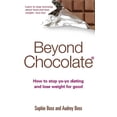 thumbnail image 1 of Pre-Owned Beyond Chocolate: How to Stop Yo-Yo Dieting and Lose Weight for Good (Paperback) 0749927089 9780749927080, 1 of 1