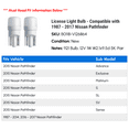 thumbnail image 2 of License Light Bulb - Compatible with 1987 - 2017 Nissan Pathfinder 1988 1989 1990 1991 1992 1993 1994 1995 1996 1997 1998 1999 2000 2001 2002 2003 2004 2005 2006 2007 2008 2009 2010 2011 2012, 2 of 2