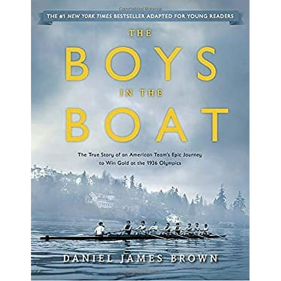 The Boys in the Boat (Young Readers Adaptation) : The True Story of an American Team's Epic Journey to Win Gold at the 1936 Olympics 9780147516855 Used / Pre-owned