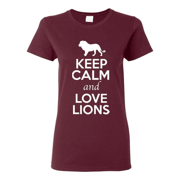 Ladies Keep Calm And Love Lion King Big Cat Animal Lover T-Shirt Tee