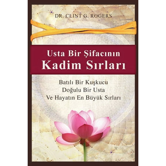 Usta Bir Şifacının Kadim Sırları: Batılı Bir Kuş, (Paperback)