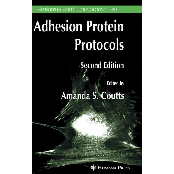 Methods in Molecular Biology Adhesion Protein Protocols, Book 370, (Hardcover)