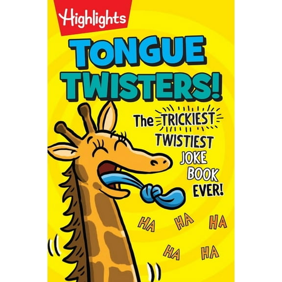 Highlights Laugh Attack! Joke Books Tongue Twisters!: More Than 1,500 Funny Tongue Twisters for Kids, a Kids Joke Book Full of Silly Phrases and Laugh-Out-L, (Paperback)