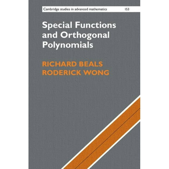 Cambridge Studies in Advanced Mathematic Special Functions and Orthogonal Polynomials, Book 153, (Hardcover)