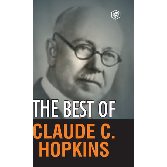 My Life In Advertising and Scientific Advertising, (Hardcover)