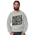 thumbnail image 5 of Hustle Before Muscle Inspiring Gym Sweatshirt for Men or Women Brisco Brands X, 5 of 6