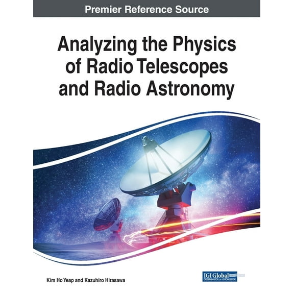 Analyzing the Physics of Radio Telescopes and Radio Astronomy, (Paperback)