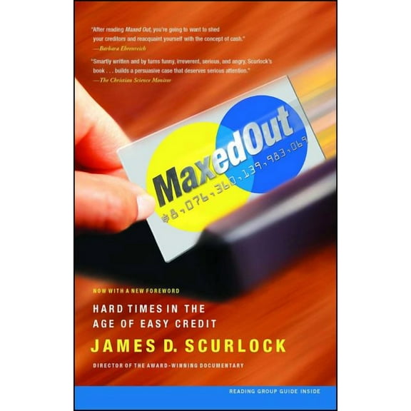Maxed Out : Hard Times in the Age of Easy Credit (Paperback)